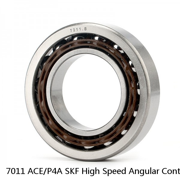 7011 ACE/P4A SKF High Speed Angular Contact Ball Bearings