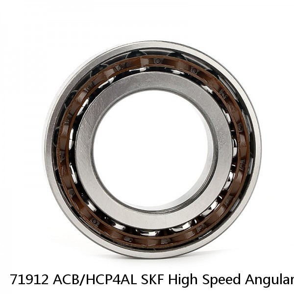 71912 ACB/HCP4AL SKF High Speed Angular Contact Ball Bearings