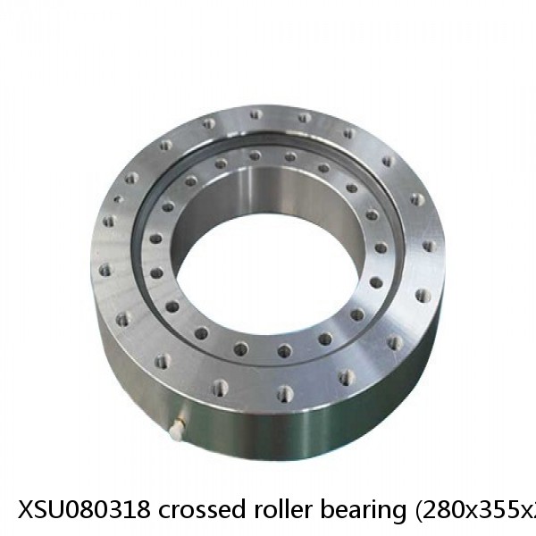 XSU080318 crossed roller bearing (280x355x25.4mm) Slewing Bearing