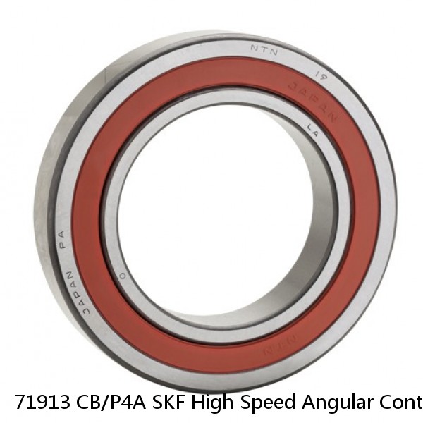 71913 CB/P4A SKF High Speed Angular Contact Ball Bearings #1 image